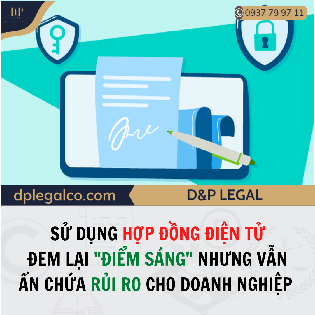 Read more about the article Sử dụng hợp đồng điện tử đem lại “điểm sáng” nhưng vẫn ẩn chứa rủi ro cho doanh nghiệp