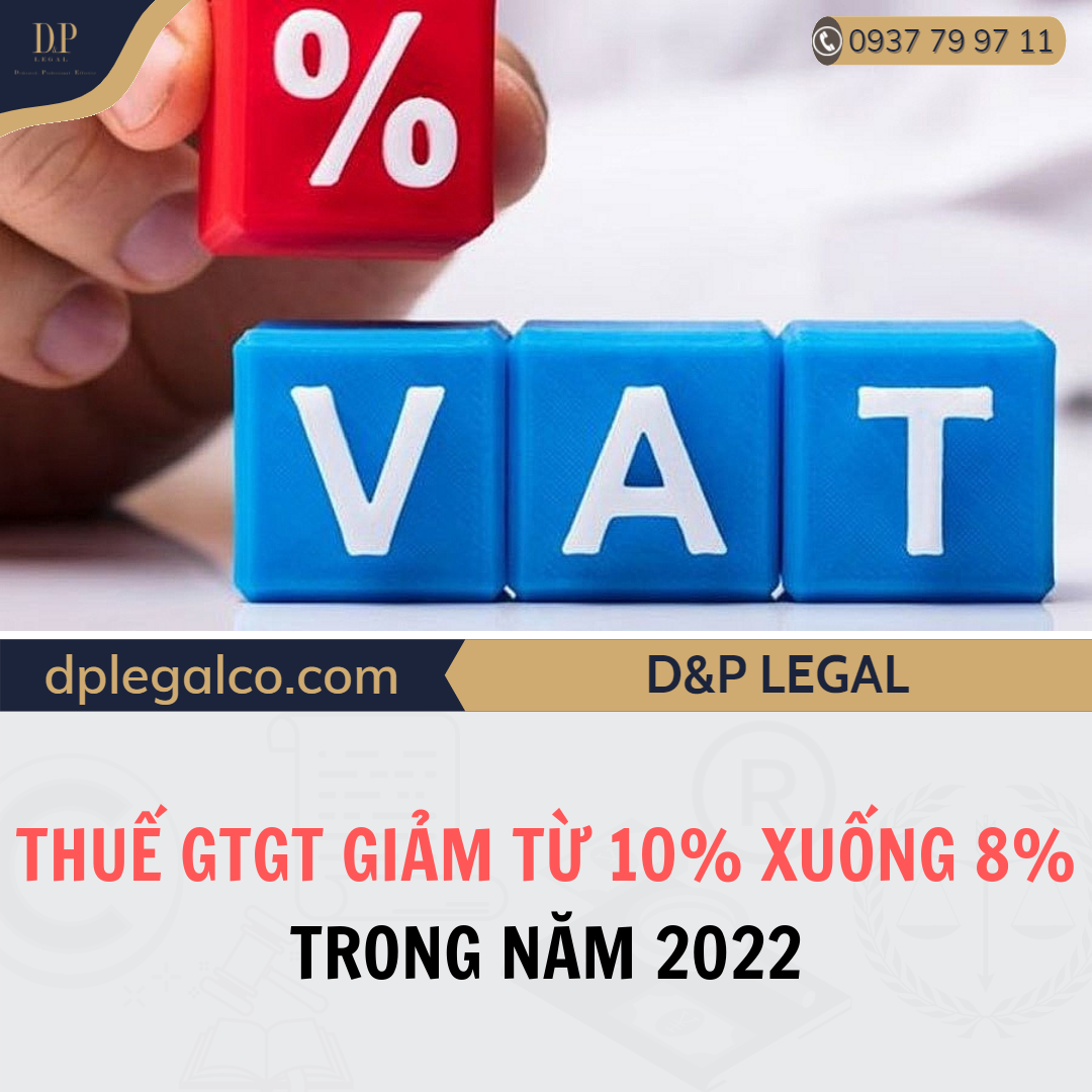 Read more about the article Thuế GTGT giảm từ 10% xuống 8% trong năm 2022