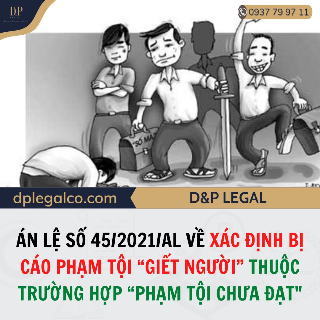 Read more about the article Án lệ số 45/2021/AL về xác định bị cáo phạm tội “giết người” thuộc trường hợp “phạm tội chưa đạt”