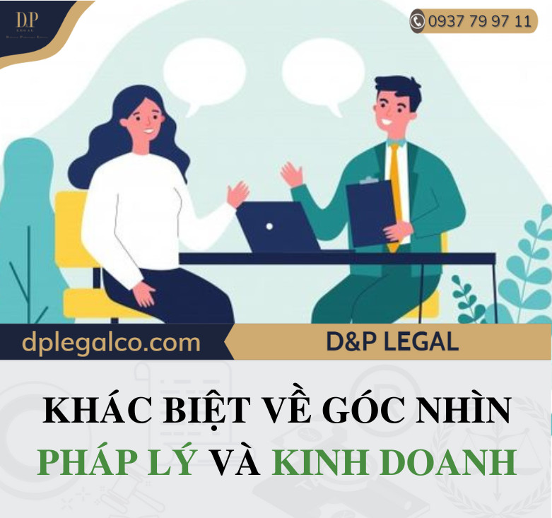 Read more about the article Khác biệt về góc nhìn Pháp lý và Kinh doanh