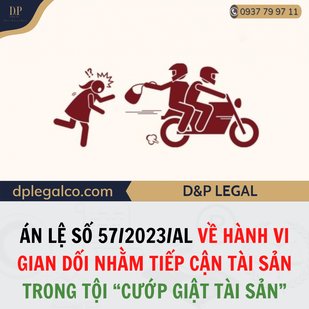 Read more about the article Án lệ số 57/2023/AL về hành vi gian dối nhằm tiếp cận tài sản trong tội “Cướp giật tài sản”