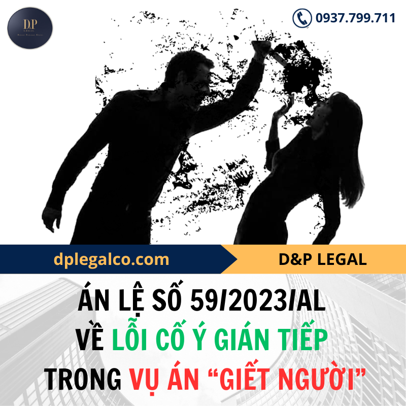 Read more about the article Án lệ số 59/2023/AL về lỗi cố ý gián tiếp trong vụ án “Giết người”