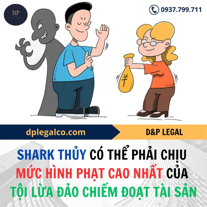 Read more about the article Shark Thủy có thể phải chịu mức hình phạt cao nhất của tội lừa đảo chiếm đoạt tài sản