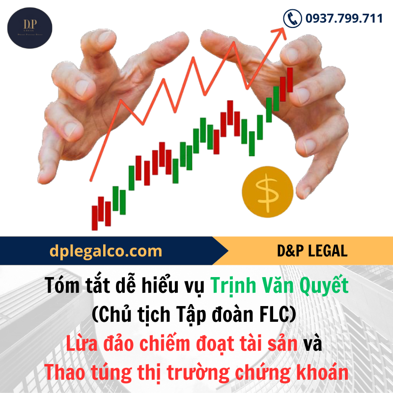 Read more about the article Tóm tắt dễ hiểu vụ Trịnh Văn Quyết (Chủ tịch Tập đoàn FLC) Lừa đảo chiếm đoạt tài sản và Thao túng thị trường chứng khoán