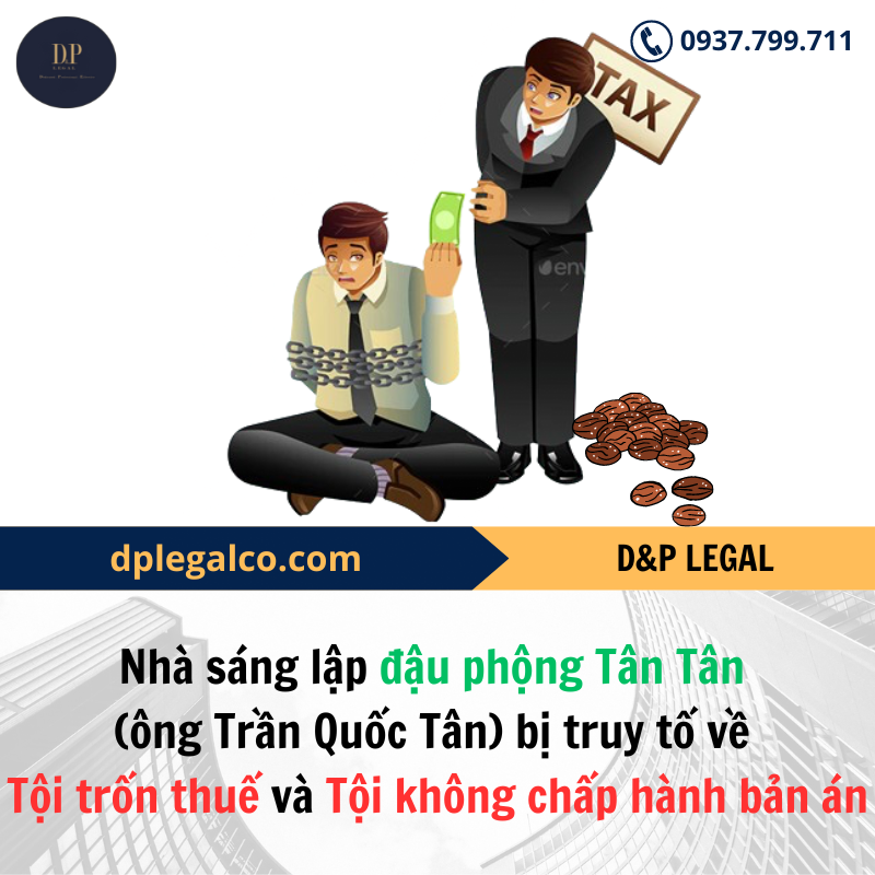 Read more about the article Nhà sáng lập đậu phộng Tân Tân (ông Trần Quốc Tân) bị truy tố về Tội trốn thuế và Tội không chấp hành bản án