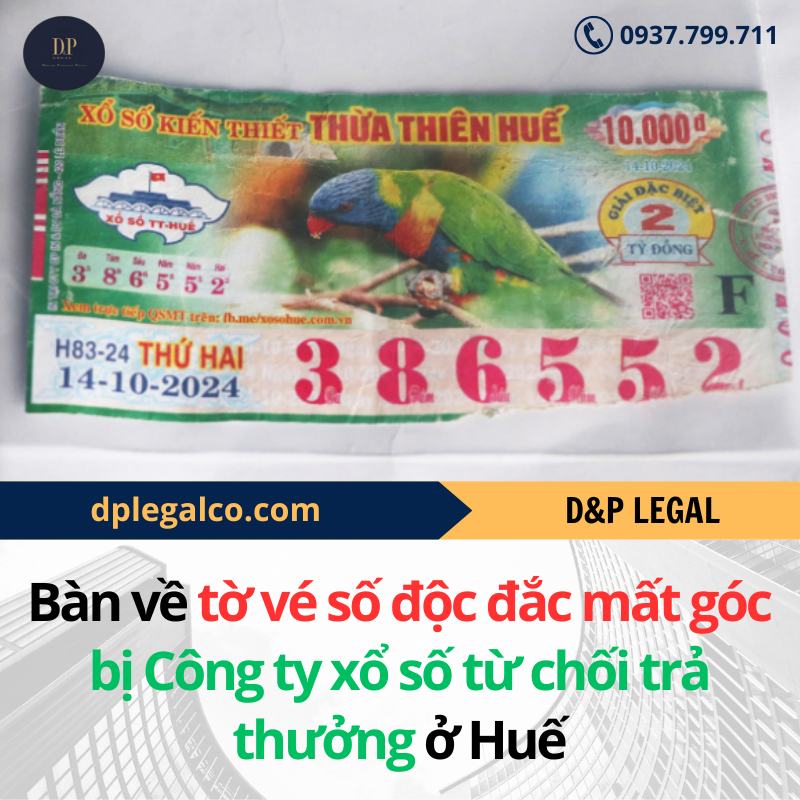 Read more about the article Bàn về tờ vé số độc đắc mất góc bị Công ty xổ số từ chối trả thưởng ở Huế